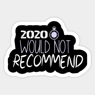 2020 would not recommend, covid, trending, quarantine, Sticker